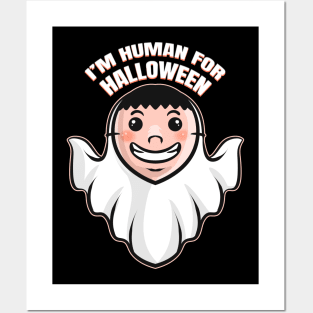 Ghost Costume I'm I Am Human For Halloween Posters and Art